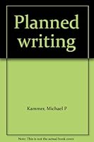 Planned Writing: a Course for Secondary Schools, Writing, Book 4 B0007H6J42 Book Cover
