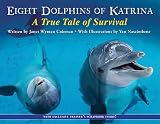 Eight Dolphins of Katrina: A True Tale of Survival