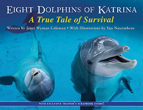 Eight Dolphins of Katrina: A True Tale of Survival – A Picture Book About Gulf Coast Rescue and Wild Ocean Life for Kids (Ages 6-9)