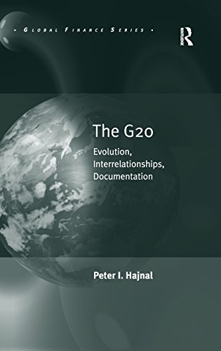 The G20: Evolution, Interrelationships, Documentation (Global Governance) view 2