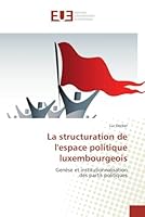 La Structuration de L''Espace Politique Luxembourgeois 6131540489 Book Cover