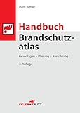 Handbuch Brandschutzatlas, 3. Auflage: Grundlagen – Planung – Ausführung