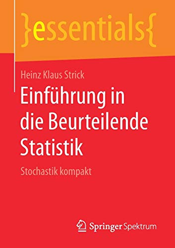 Preisvergleich Produktbild Einführung in die Beurteilende Statistik: Stochastik kompakt (essentials)