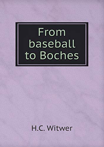 From baseball to Boches 5519351554 Book Cover