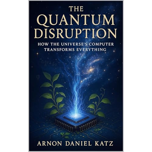 THE QUANTUM DISRUPTION Audiobook By Arnon Daniel Katz cover art