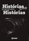 Histórias que inspiram Histórias (Portuguese Edition)