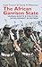 The African Garrison State: Human Rights & Political Development in Eritrea REVISED AND UPDATED (Eastern Africa Series, 36)