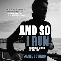 And So I Run: 15,000 Miles of Penitence, One Futile Quest Titelbild