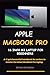 Produktbild APPLE MACBOOK PRO 16 INCH M3 LAPTOP: FOR BEGINNERS: A-Z quintessential handbook for Seniors to master the latest MacBook Pro Laptop