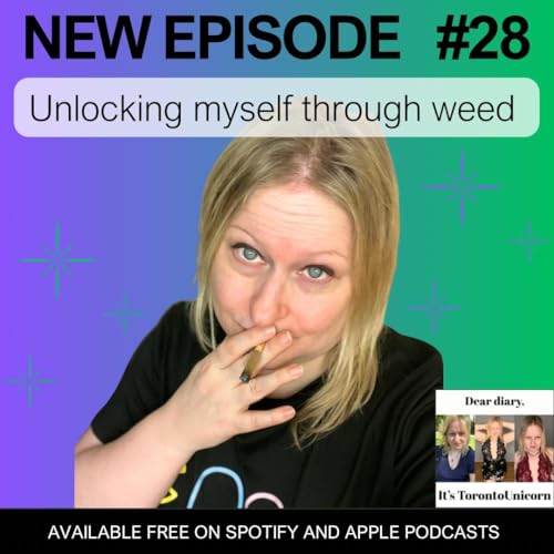 #28: Unlocking myself through weed ~ my personal journey Podcast Por arte de portada
