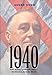 1940: FDR, Willkie, Lindbergh, Hitler―the Election amid the Storm