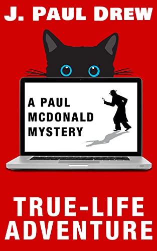 True-Life Adventure (Paul Mcdonald Mystery #1) (The Paul Mcdonald Series)