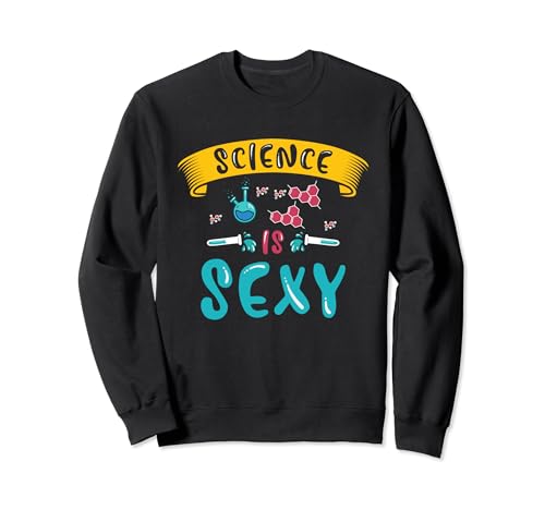 Science Is Sexy | Scientifique Steminist | Women In STEM Sweatshirt