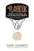 The Playbook: 52 Rules to Aim, Shoot, and Score in This Game Called Life