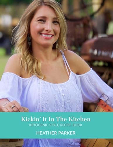 Kickin It In The Kitchen: Ketogenic Style Recipe Book