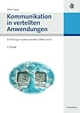 Kommunikation in verteilten Anwendungen: Einf????hrung in Sockets, Java RMI, CORBA und Jini (German Edition) by Oliver Haase (2008-06-02)