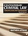 Contemporary Criminal Law: Concepts, Cases, and Controversies