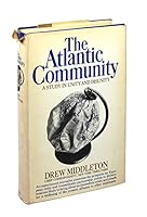 The Atlantic Community; a Study in Unity and Disunity B007BOJ26Q Book Cover