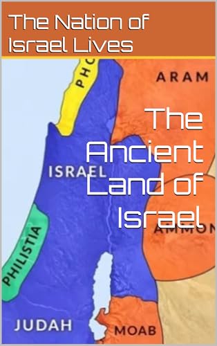 The Ancient Land of Israel
