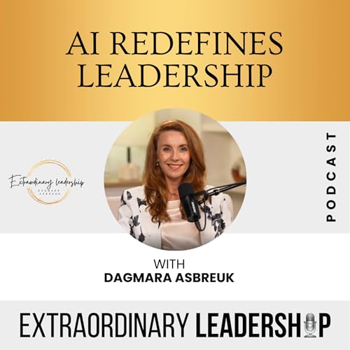 Episode 66: The 5 Leadership Shifts Every Leader Must Make in the AI Era