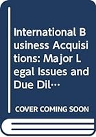 International Business Acquisitions - Major Legal Issues & Due Diligence 9041108939 Book Cover