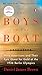 The Boys in the Boat: Nine Americans and Their Epic Quest for Gold at the 1936 Berlin Olympics