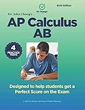 Dr. John Chung's Advanced Placement Calculus AB: Designed to help students get a perfect score on...