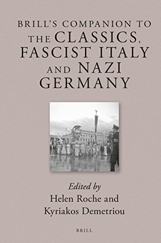 Brills Companion to the Classics, Fascist Italy and Nazi Germany (Brill's Companions to Classical Reception)