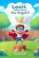 Luis, What About The Angels B0FZSW3DWW Book Cover