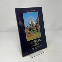 Imperial Pagan: Art and Architecture of Burma 0824813251 Book Cover