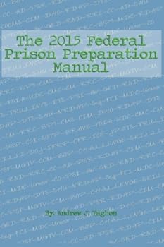 Paperback The 2015 Federal Prison Preparation Manual Book