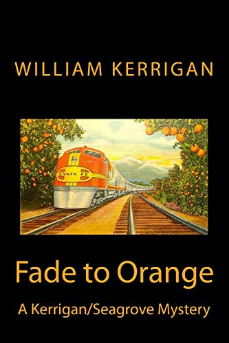 Fade to Orange (The Wallace Kerrigan/Pearl Seagrove Mysteries)