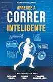 Aprende a correr inteligente