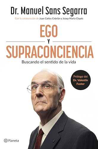 Ego Y Supraconciencia: Buscando El Sentido De La Vida No Ficción Ego Y Supraconciencia: Buscando El Sentido De La Vida No Ficción