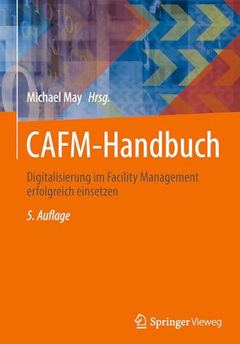 CAFM-Handbuch: Digitalisierung im Facility Management erfolgreich einsetzen für 135,00 EUR bei amazon.de Bild: CAFM-Handbuch: Digitalisierung im Facility Management erfolgreich einsetzen für 135,00 EUR bei amazon.de