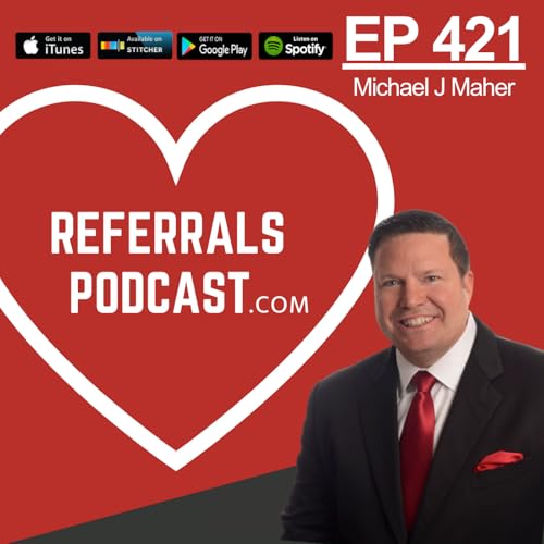 421 The Referral Puzzle: Go From Chaos to Clarity. Fix it FOREVER!