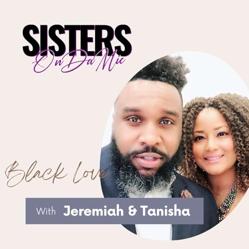 Black Love with Jeremiah & Tanisha