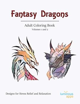 Paperback Fantasy Dragons - Adult Coloring Book [Volumes 1 and 2]: Designs for Stress Relief and Relaxation (Coloring Books) Book