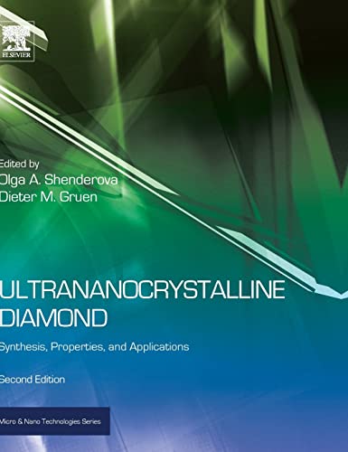 Ultrananocrystalline Diamond: Synthesis, Properties and Applications (Micro and Nano Technologies)