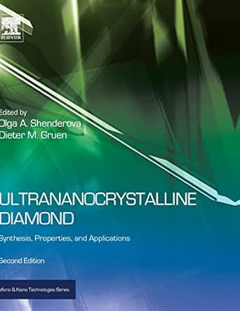 Ultananocrystalline Diamond: Synthesis, Properties and Applications (Micro and Nano Technologies) 2nd Revised edition Edition book cover