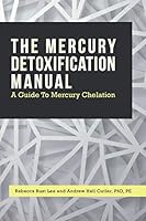 The Mercury Detoxification Manual 0967616840 Book Cover