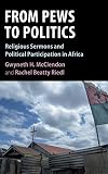 From Pews to Politics: Religious Sermons and Political Participation in Africa (Cambridge Studies in Comparative Politics)