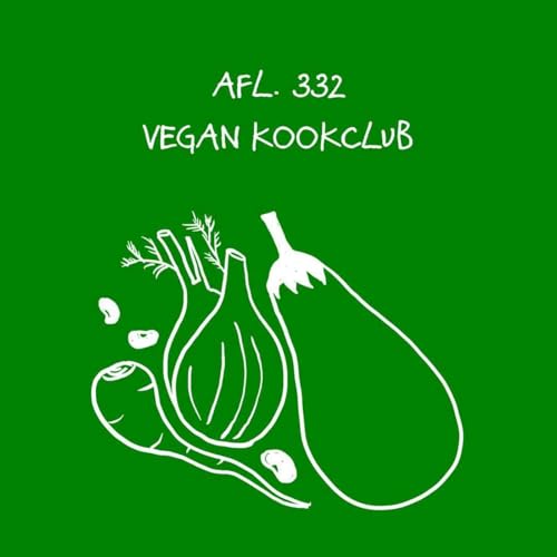 #332 - Vegan kookclub