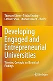  Developing Engaged and Entrepreneurial Universities: Theories, Concepts and Empirical Findings