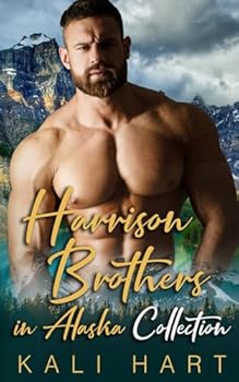 Harrison Brothers in Alaska Collection (Kali Hart's Complete Series)