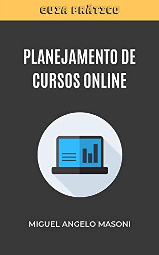 PLANEJAMENTO DE CURSOS ONLINE: GUIA PRÁTICO