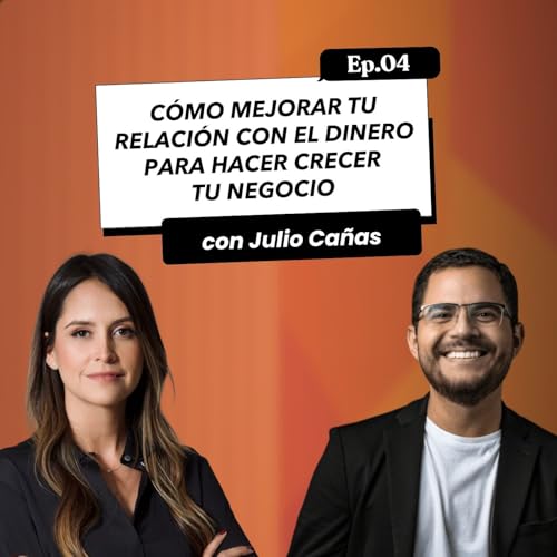 C&oacute;mo mejorar tu relaci&oacute;n con el dinero para hacer crecer tu negocio.