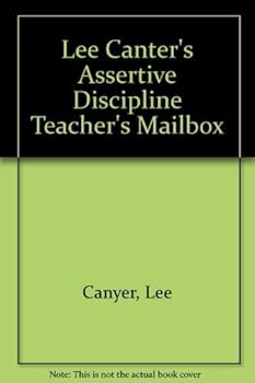 Paperback Lee Canter's Assertive Discipline: Teacher's Mailbox, Grades K-6 Book