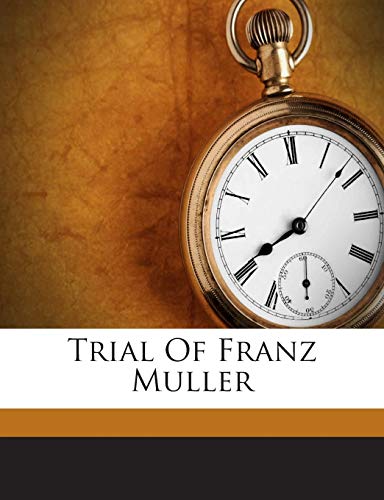 Trial of Franz Muller 1245747258 Book Cover
