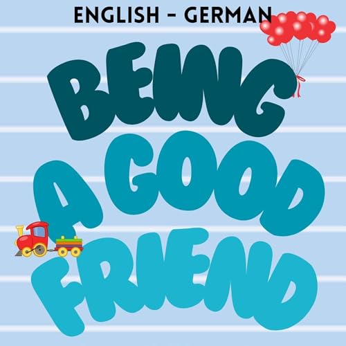Being a Good Friend / Ein guter Freund sein by Amelia Rasen episode artwork